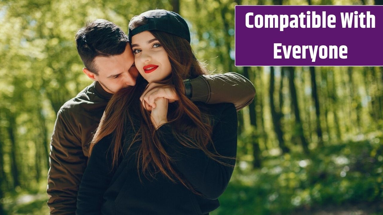 Zodiac Sign Who Are Compatible With Everyone