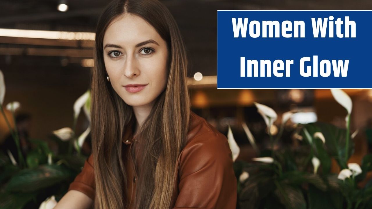 Zodiac Signs Of Women With Inner Glow