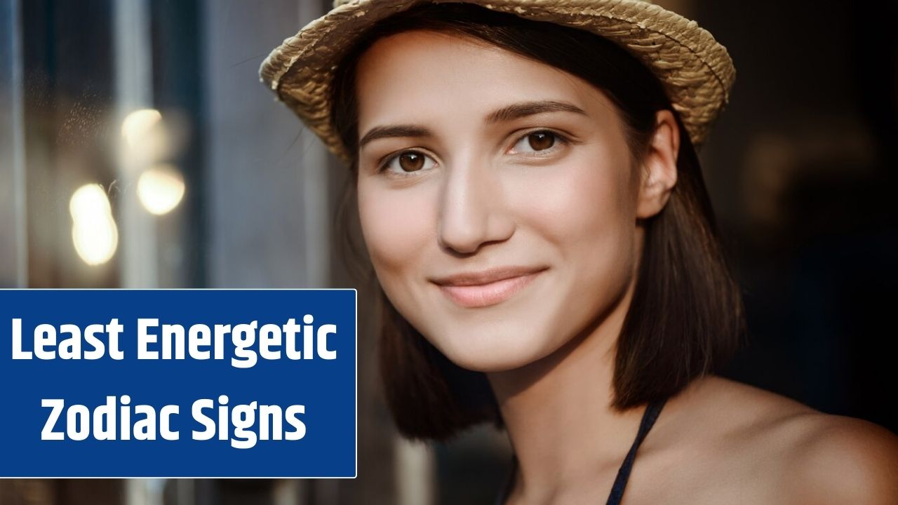 Least Energetic Zodiac Signs